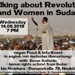 14.08.2019 | 19 Uhr | Deine LieblingsVoKü und Info: “Talking about Revolution and Women in Sudan” mit Eiman Seifeldin (en with German translation) | @ Ida Nowhere – Donaustraße 79