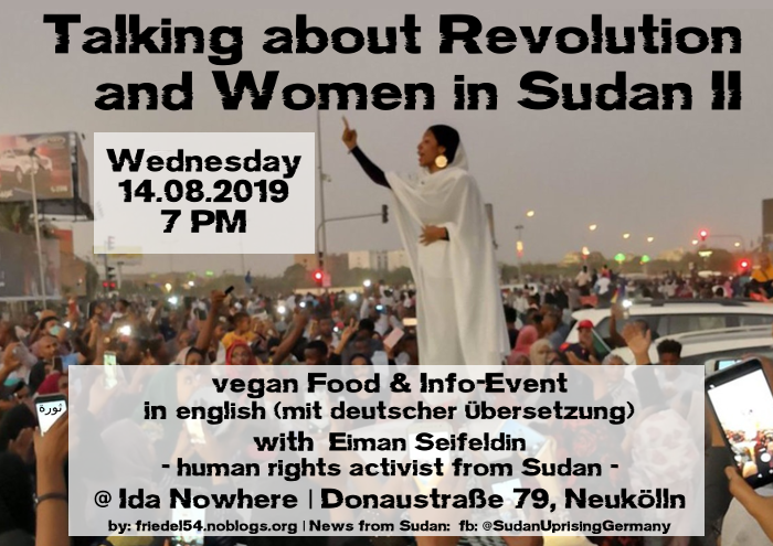 14.08.2019 | 19 Uhr | Deine LieblingsVoKü und Info: “Talking about Revolution and Women in Sudan” mit Eiman Seifeldin (en with German translation) | @ Ida Nowhere – Donaustraße 79